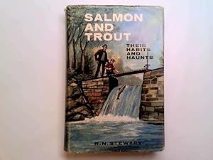 Seller image for Salmon and trout: Their habits and haunts for sale by Goldstone Rare Books