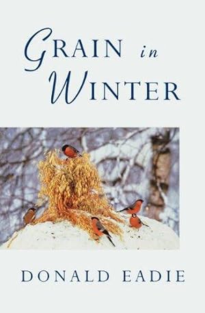 Immagine del venditore per Grain in Winter: Reflections for Saturday People venduto da WeBuyBooks