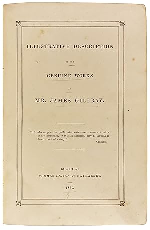 Seller image for Illustrative Description of the Genuine Works of Mr. James Gillray for sale by Donald A. Heald Rare Books (ABAA)