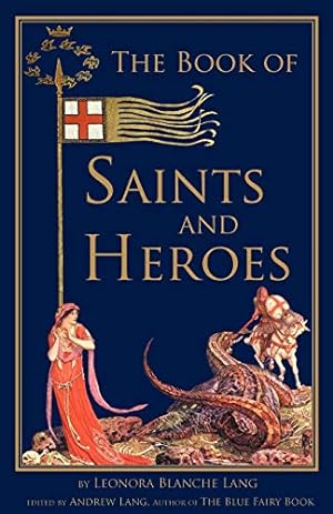 Imagen del vendedor de The Book of Saints and Heroes a la venta por -OnTimeBooks-