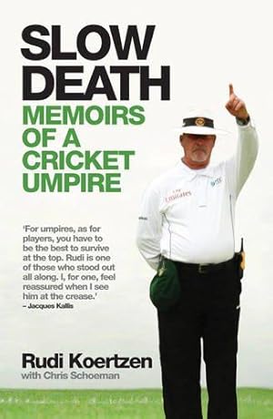 Bild des Verkufers fr Slow death: Memoirs of a Cricket Umpire zum Verkauf von WeBuyBooks