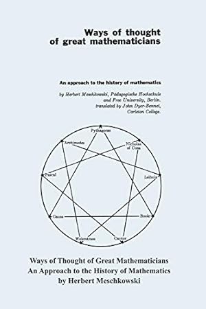 Image du vendeur pour Ways of Thought of Great Mathematicians: An Approach to the History of Mathematics mis en vente par -OnTimeBooks-