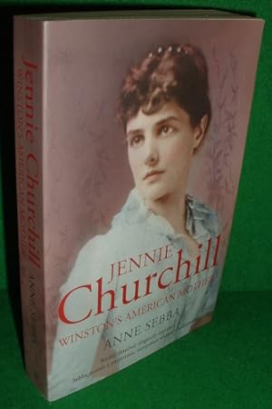 Seller image for JENNIE CHURCHILL: WINSTON'S AMERICAN MOTHER (SIGNED COPY) for sale by booksonlinebrighton