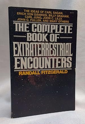 Seller image for The Complete Book of Extraterrestrial Encounters: The Ideas of Carl Sagan, Erich Von Daniken, Billy Graham, Carl Jung, John C. Lilly, John G. Fulle for sale by Book House in Dinkytown, IOBA