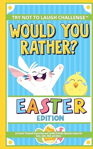 Immagine del venditore per The Try Not to Laugh Challenge - Would You Rather? - Easter Edition: An Easter-Themed Interactive and Family Friendly Question Game for Boys, Girls, Kids and Teens venduto da Reliant Bookstore