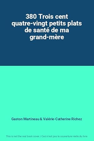 Imagen del vendedor de 380 Trois cent quatre-vingt petits plats de sant de ma grand-mre a la venta por Ammareal