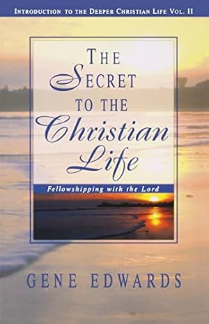 Seller image for The Secret to the Christian Life (Introduction to the Deeper Christian Life) for sale by Reliant Bookstore