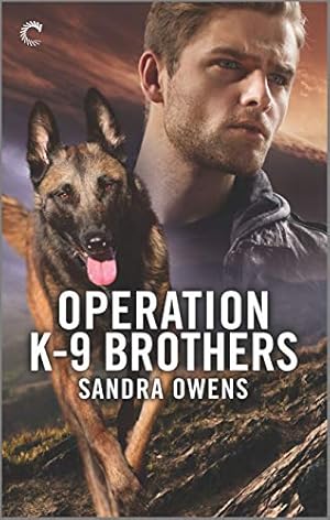 Image du vendeur pour Operation K-9 Brothers: A Thrilling Romantic Suspense Novel (Operation K-9 Brothers, 1) mis en vente par Reliant Bookstore