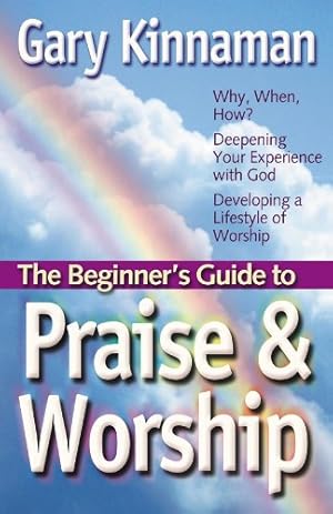 Seller image for The Beginner's Guide to Praise and Worship for sale by -OnTimeBooks-