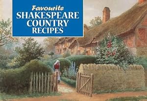 Seller image for Favourite Shakespeare Country Recipes (Favourite Recipes) for sale by WeBuyBooks