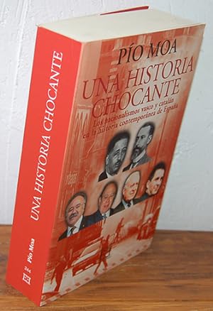 Imagen del vendedor de UNA HISTORIA CHOCANTE. Los nacionalismos vascos y catalán en la historia contemporánea a la venta por EL RINCÓN ESCRITO