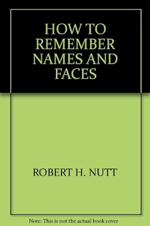 Image du vendeur pour How to remember names and faces: How to develop a good memory mis en vente par -OnTimeBooks-