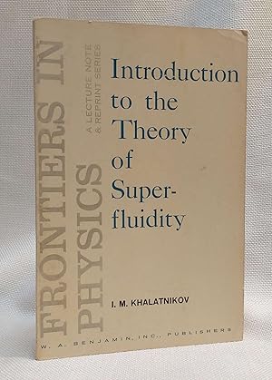 Introduction to the Theory of Superfluidity (Frontiers in Physics)