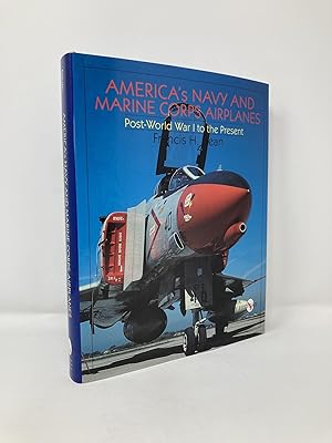 Seller image for America's Navy and Marine Corps Airplanes: Post World War I to the Present (Schiffer Military History) for sale by Southampton Books