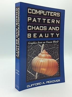 Seller image for COMPUTERS, PATTERN, CHAOS AND BEAUTY: Graphics from an Unseen World for sale by Kubik Fine Books Ltd., ABAA