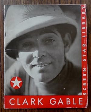 THE LIFE STORY OF CLARK GABLE: THE CHILD, THE TROUPER, THE SCREEN SENSATION.