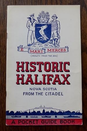 A POCKET GUIDE BOOK OF HISTORIC HALIFAX, NOVA SCOTIA FROM THE CITADEL.