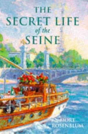 Seller image for SECRET LIFE OF THE SEINE for sale by WeBuyBooks