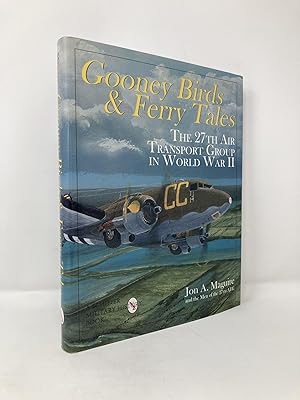 Image du vendeur pour Gooney Birds and Ferry Tales: The 27th Air Transport Group in World War II (Schiffer Book for Collectors) mis en vente par Southampton Books