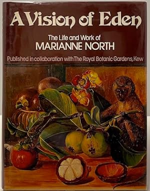 Bild des Verkufers fr Vision of Eden, A: The Life and Work of Marianne North zum Verkauf von Monroe Street Books