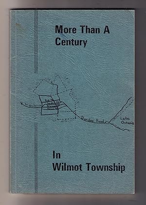 Imagen del vendedor de More Than a Century in Wilmot Township a la venta por CARDINAL BOOKS  ~~  ABAC/ILAB