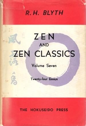 ZEN AND ZEN CLASSICS: Volume Seven: Twenty-Five Essays