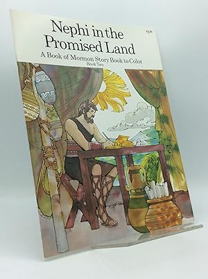 Image du vendeur pour NEPHI IN THE PROMISED LAND: A Book of Mormon Story Book to Color (Book Two) mis en vente par Kubik Fine Books Ltd., ABAA