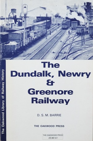 THE DUNDALK NEWRY & GREENORE RAILWAY