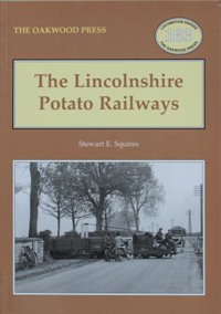 Seller image for THE LINCOLNSHIRE POTATO RAILWAYS for sale by Martin Bott Bookdealers Ltd