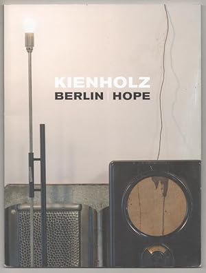 Bild des Verkufers fr Kienholz: Berlin / Hope zum Verkauf von Jeff Hirsch Books, ABAA