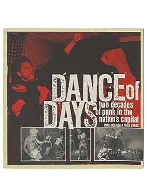 Imagen del vendedor de Dance of Days: Two Decades of Punk in the Nation's Capital a la venta por Yesterday's Muse, ABAA, ILAB, IOBA