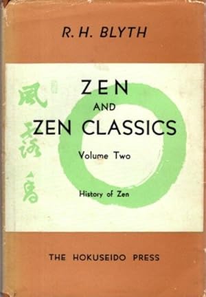 ZEN AND ZEN CLASSICS: Volume Two: History of Zen