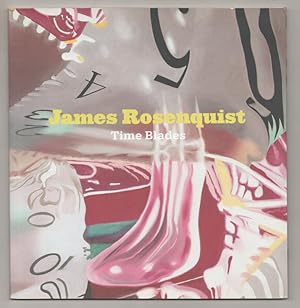 Imagen del vendedor de James Rosenquist: Time Blades a la venta por Jeff Hirsch Books, ABAA