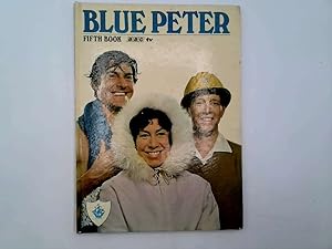 Image du vendeur pour Blue Peter Fifth Book mis en vente par Goldstone Rare Books