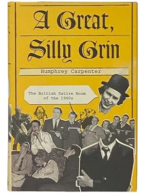 Image du vendeur pour A Great, Silly Grin: The British Satire Boom of the 1960s mis en vente par Yesterday's Muse, ABAA, ILAB, IOBA