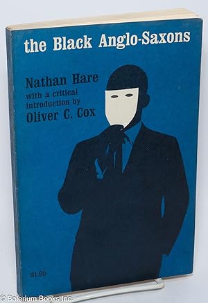 The Black Anglo-Saxons; with an introduction by Oliver C. Cox