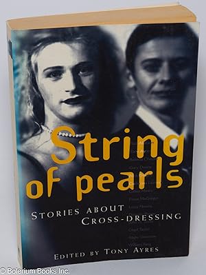 Imagen del vendedor de String of Pearls: stories about cross-dressing a la venta por Bolerium Books Inc.