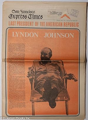 Image du vendeur pour San Francisco Express Times, vol. 1, #23, June 26, 1968: Lyndon Johnson; Last president of the American Republic mis en vente par Bolerium Books Inc.