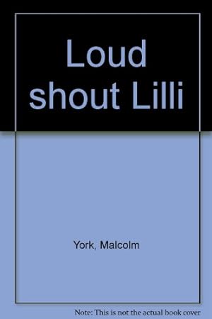 Bild des Verkufers fr Loud shout Lilli zum Verkauf von WeBuyBooks