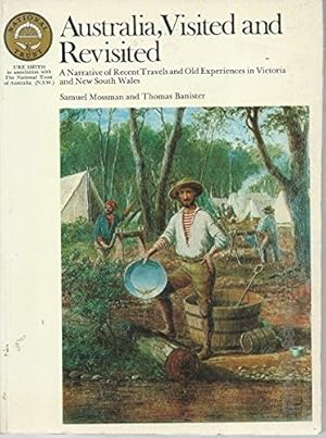 Image du vendeur pour Australia, Visited and Revisited : a Narrative of Recent Travels and Old Experiences in Victoria and New South Wales mis en vente par WeBuyBooks