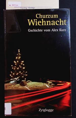 Seller image for Churzum Wiehnacht. Gschichte. for sale by Antiquariat Bookfarm