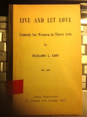 Bild des Verkufers fr Live and Let Love: Comedy for Women in Three Acts zum Verkauf von WeBuyBooks