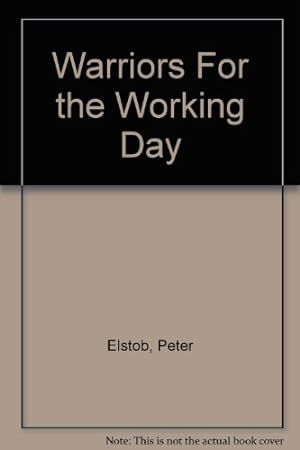 Seller image for Warriors For the Working Day for sale by WeBuyBooks