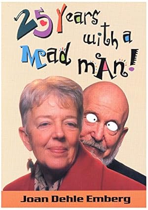 Seller image for 25 Years with a Mad Man! for sale by WeBuyBooks