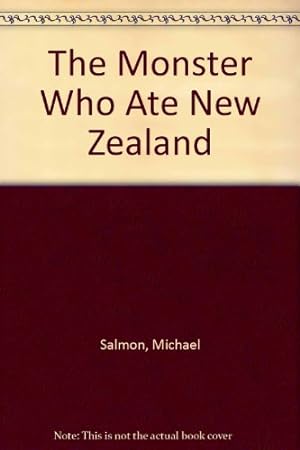 Bild des Verkufers fr The Monster Who Ate New Zealand zum Verkauf von WeBuyBooks