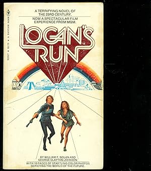 Seller image for Logan's Run - A Terrifying Novel of the 23rd Century - Now a Spectaculalr Film Experience from MGM for sale by Don's Book Store