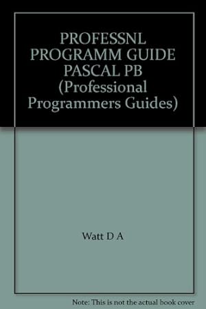 Bild des Verkufers fr The Professional Programmer's Guide to PASCAL (Professional Programmers Guides) zum Verkauf von WeBuyBooks