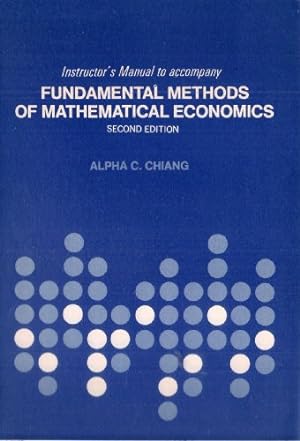Imagen del vendedor de Instructor's manual to accompany fundamental methods of mathematical economics, second edition a la venta por WeBuyBooks