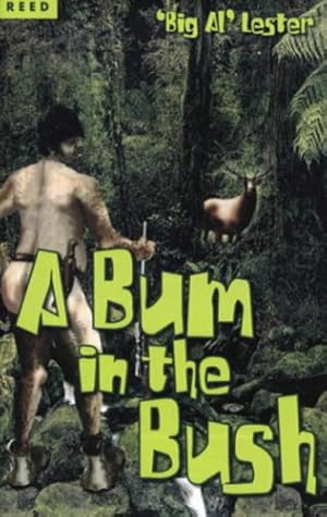 Seller image for A Bum in the Bush: Big Al Lester for sale by WeBuyBooks