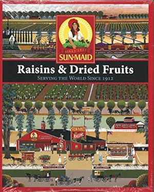 Bild des Verkufers fr SUN-MAID RAISINS AND DRIED FRUIT SERVING THE WORLD SINCE 1912 zum Verkauf von WeBuyBooks